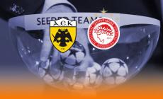 Live η κλήρωση ΑΕΚ και Ολυμπιακού στο Champions League